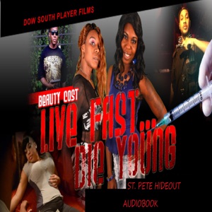 Live Fast Die Young St. Pete Hideout   Audiobook