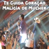 Te Cuida Coração / Malícia de Mulher (Ao Vivo) - Single