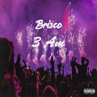 3Am - Single - Brisco