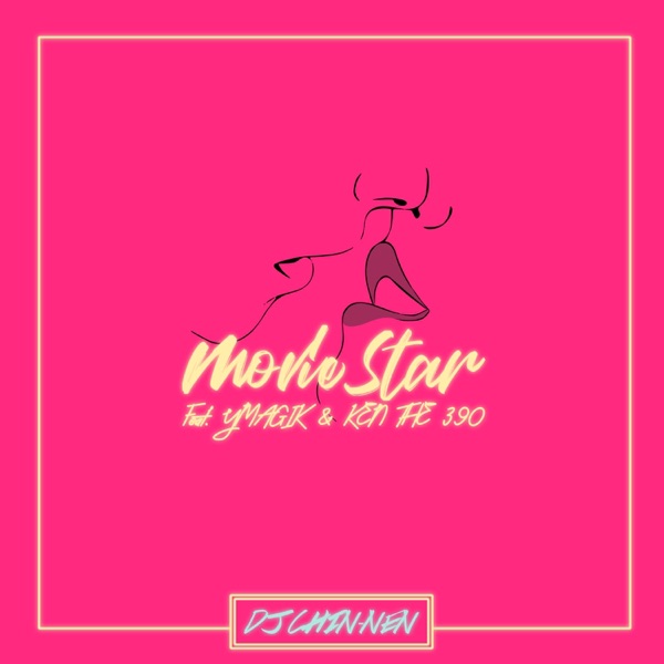 Movie Star (feat. Ymagik & Ken the 390)