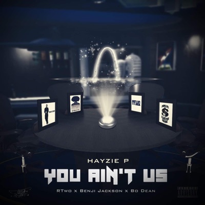You Ain't Us (feat. R Two, Benjii Jack$on & Bo Dean) - Single