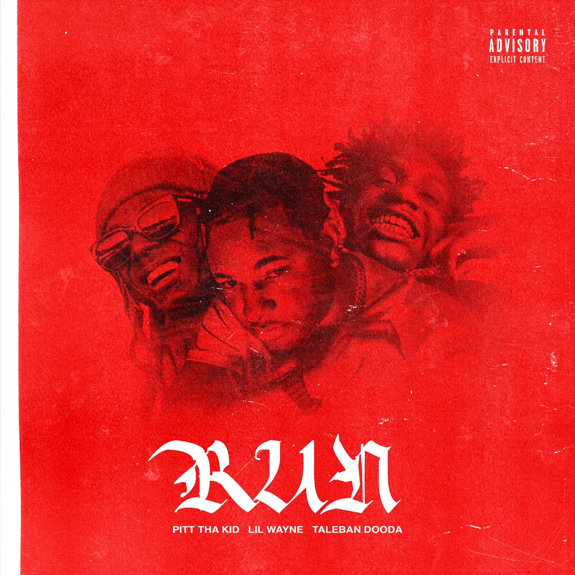Pitt Tha Kid, Lil Wayne & Taleban Dooda - Run - Single