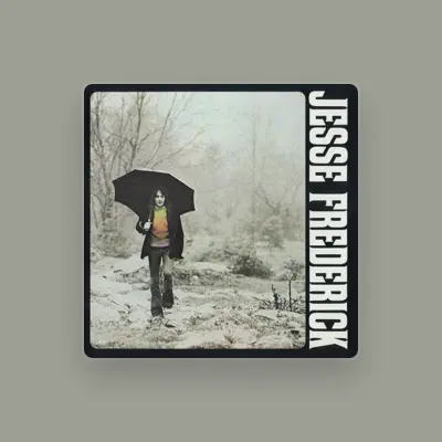 Listen to Jesse Frederick, watch music videos, read bio, see tour dates & more!