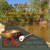 Om - Tibetan Singing Bowl and Nature Sound Meditation (Chakra Healing and Natural Sound Therapy) [feat. Sounds of Nature] - Healing Tibetan Singing Bowls
