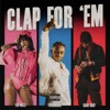 Clap For 'Em (feat. Flo Milli & Sada Baby) - Single