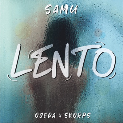Lento (feat. Ojeda & Skorps) - Single