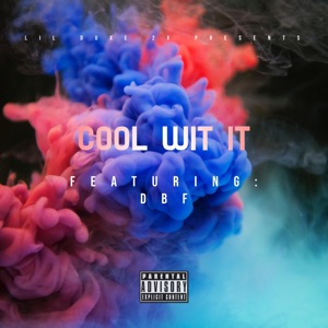 Cool Wit It (feat. DBF)