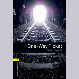 One-Way Ticket: Short Stories