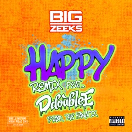 Happy (feat. D Double E) [Remix] Big Zeeks