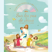 Sur les pas de Jésus: L'Évangile pour les petits (Les plus belles histoires de la Bible à écouter) - Gaëlle Tertrais & Natacha Fabry