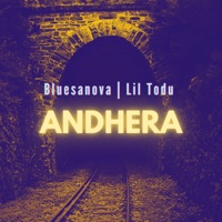 Andhera - Single - Bluesanova & Lil Todu