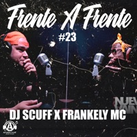 Frente a Frente #23 - EP - DJ Scuff & Frankely MC