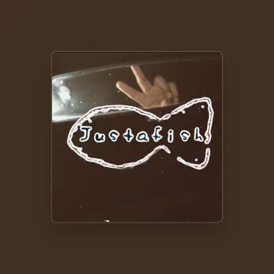 Listen to Justafish, watch music videos, read bio, see tour dates & more!