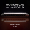 Blue Drag - Mariano Massolo, Federico Linari, Harmonicas Of The World, Cy Leo, Konstantin Reinfeld, Howard Levy, Carlos Del Junco, Billy Branch, Rick Estrin, Babak Safarnejad, Franco Luciani, Indiara Sfair, Rachelle Plas & Antonio Serrano