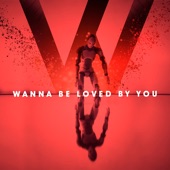 Wanna Be Loved by You artwork