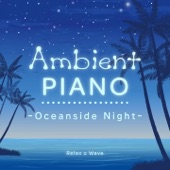 Ambient Piano - Oceanside Night artwork