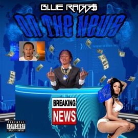 On the News Blue Ragg$