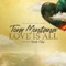 Love Is All (feat. Marty Obey) - Tony Montana lyrics