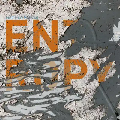 Écouter Entropy par Matthew Mercer