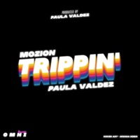 Trippin' (feat. Paula Valdez & Mozion) - Single - Omni R