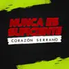 Corazón Serrano - Nunca Es Suficiente