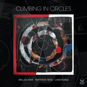 Climbing in Circles (feat. Matthew Herd & Liam Noble)