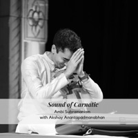 Sound of Carnatic - Ambi Subramaniam
