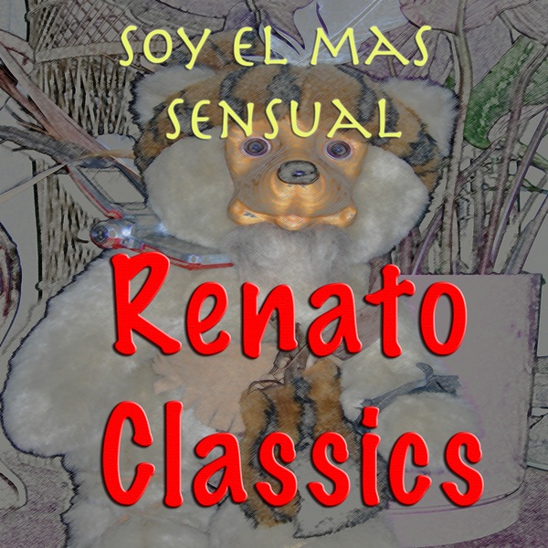 Soy el Mas Sensual - Renato Classics