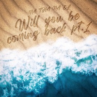 Will You Be Coming Back, Pt. 1 - Single - NA THA NA EL