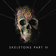 Skeletons, Pt. 3 - EP