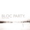 Banquet - Bloc Party lyrics