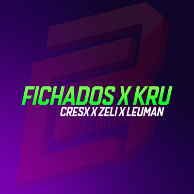 Fichados por Kru (feat. Leuman & Zeli) - Single