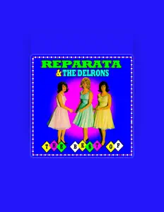 收听 Reparata & The Delrons、观看音乐视频、阅读小传、查看巡演日期等 ！