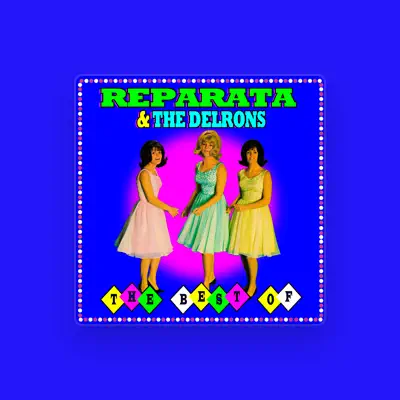 Listen to Reparata & The Delrons, watch music videos, read bio, see tour dates & more!