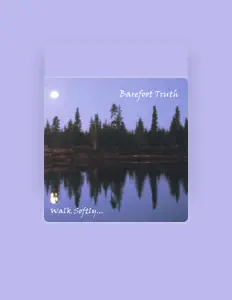 聆聽 Barefoot Truth、觀看音樂影片、閱讀小傳、查看巡演日期等！