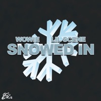 Snowed In (feat. Lil Scene) - Single - Wowie