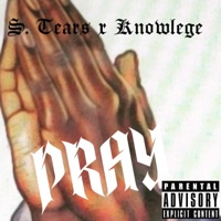 Pray (feat. Knowledge) - Single - S. Tears