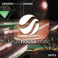 Sorry — Chester Young & Jasted