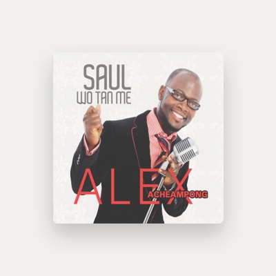 Listen to Alex Acheampong, watch music videos, read bio, see tour dates & more!