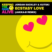 Ecstasy Love (Jakka-B Remix) - Single - Jordan Suckley & Kutski