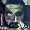 Stream & download Bang (feat. Hysteria) - Single