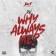 WHY ALWAYS ME cover art