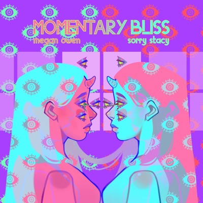 Momentary Bliss (feat. Sorry Stacy) - Single