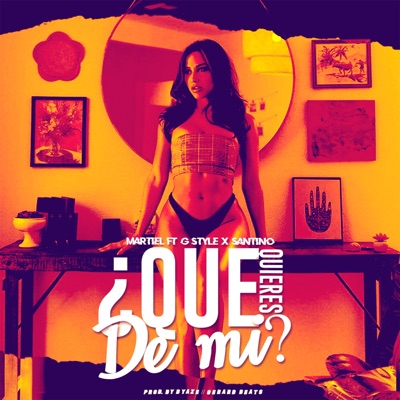 Que Quieres de Mi (feat. G Style & Santino) - Single