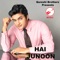 Hai Junoon - Uvie lyrics