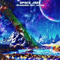 Space Jazz (feat. inc mo) - Single - Lvposeidon