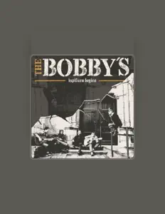 The Bobby's सुनें, म्यूज़िक वीडियो देखें, बायो पढ़ें, दौरे की तारीखें और बहुत कुछ देखें!