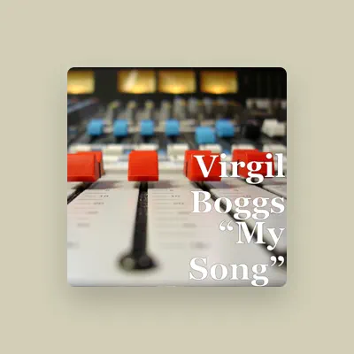 Listen to Virgil Boggs, watch music videos, read bio, see tour dates & more!