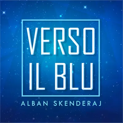 Verso il blu - Single - Alban Skenderaj