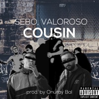 Cousin - Single - Onuray Bal, SEBO & Valoroso